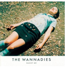 The Wannadies - Bagsy Me