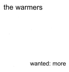 The Warmers - Wanted: More