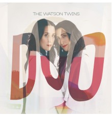 The Watson Twins - Duo