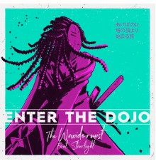 The Waxidermist - Enter the Dojo