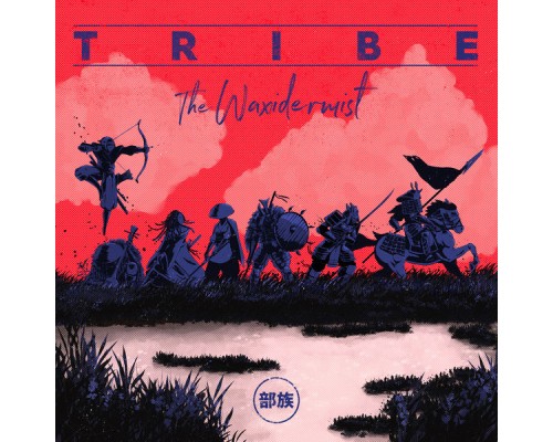 The Waxidermist - Tribe