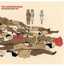 The Weakerthans - Reconstruction Site