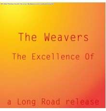 The Weavers - The Excellence Of