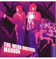 The Webb Brothers - Maroon