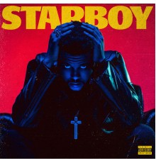 The Weeknd - Starboy (Explicit Version)