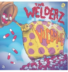 The Welderz - Vicodine