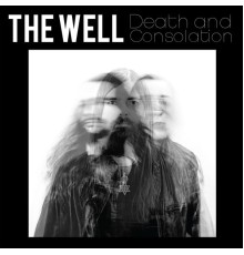 The Well - Death and Consolation