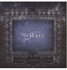 The Well - The Well