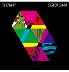 The Whip - Sister Siam