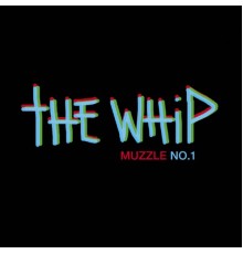 The Whip - Muzzle No.1