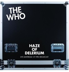 The Who - Haze Of Delirium (Live '69) (Live)