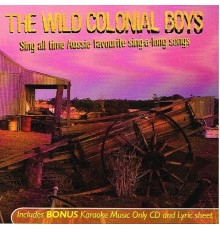 The Wild Colonial Boys - Sing All Time Aussie Favourite Sing-A-Long