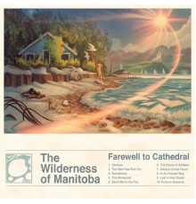 The Wilderness of Manitoba - Farewell To Cathedral