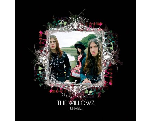 The Willowz - Unveil