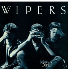 The Wipers - Follow Blind