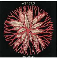 The Wipers - The Circle