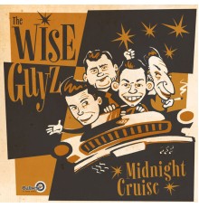 The Wise Guyz - Midnight Cruise