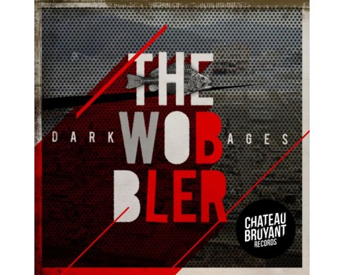 The Wobbler - Dark Ages