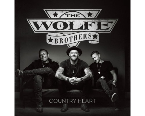 The Wolfe Brothers - Country Heart