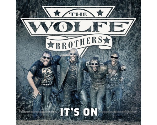 The Wolfe Brothers - It's On