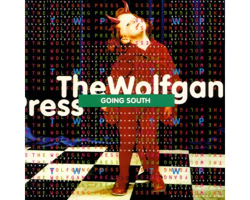 The Wolfgang Press - Going South