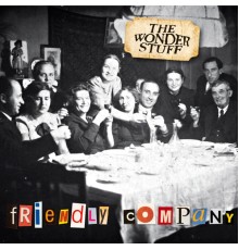 The Wonder Stuff - Friendly Company