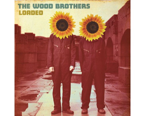 The Wood Brothers - Loaded