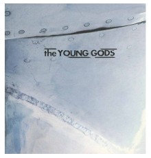 The Young Gods - T.V. Sky