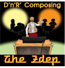 The Zdep - D'n'r' Composing