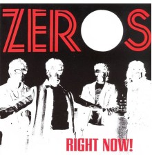 The Zeros - Right Now!