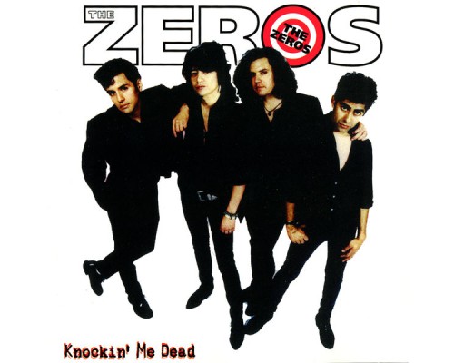 The Zeros - Knockin' Me Dead