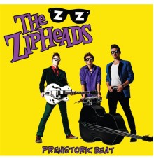 The Zipheads - Prehistoric Beat