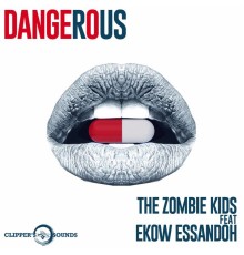 The Zombie Kids - Dangerous (Remixes)