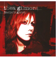 Thea Gilmore - Harpo's Ghost