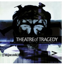 Theatre Of Tragedy - Musique  (Remastered)