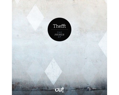 Thefft - The Primer EP