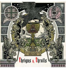 Theigns & Thralls - Theigns & Thralls