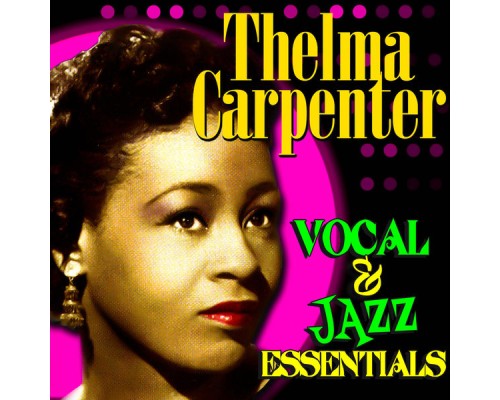 Thelma Carpenter - Vocal & Jazz Essentials