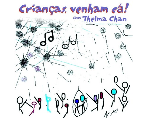 Thelma Chan - Crianças, Venham Cá!