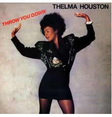 Thelma Houston - Throw You Down