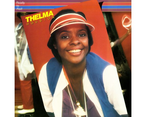 Thelma Houston - Ready To Roll