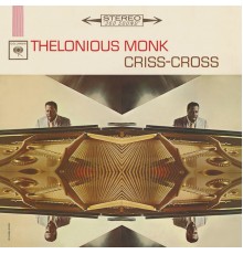 Thelonious Monk - Criss-Cross