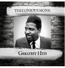 Thelonious Monk - Greatest Hits