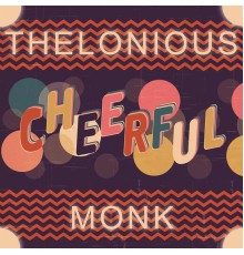 Thelonious Monk - Cheerful