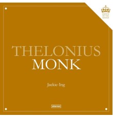 Thelonious Monk - Jackie-Ing