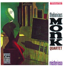 Thelonious Monk Quartet  - Misterioso