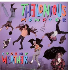 Thelonious Monster - Stormy Weather