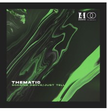 Thematic - Just Tell / Soaring Above