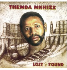 Themba Mkhize - Lost & Found