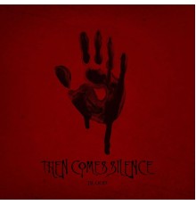 Then Comes Silence - Blood